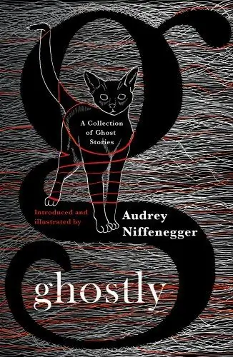 Ghostly: Сборник историй о привидениях - отредактировано и проиллюстрировано Одри Ниффенеггер (винтаж)